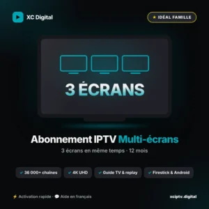 Abonnement IPTV XCIPTV – 3 écrans · 12 mois
