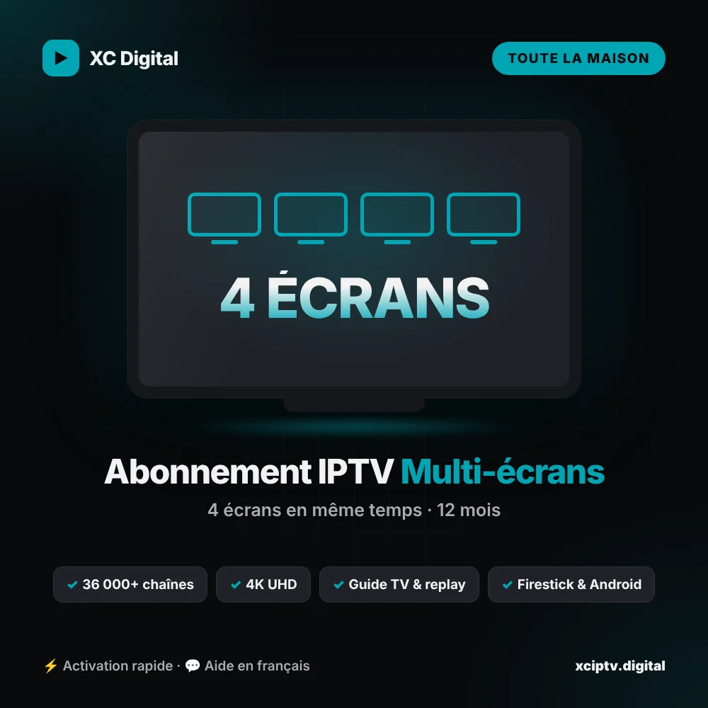 Abonnement IPTV XCIPTV – 4 écrans · 12 mois