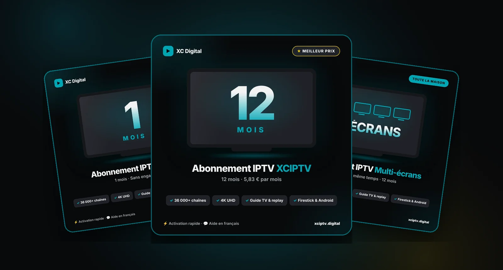 Tous les abonnements IPTV XCIPTV : 1 mois, 12 mois et formule 4 écrans